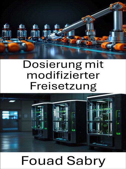 Title details for Dosierung mit modifizierter Freisetzung by Fouad Sabry - Available